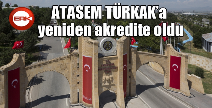 ATASEM TÜRKAK’a yeniden akredite oldu