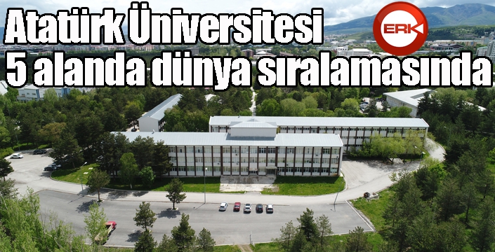 Atatürk Üniversitesi 5 alanda dünya sıralamasında