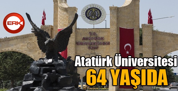  Atatürk Üniversitesi 64 yaşında