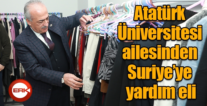 Atatürk Üniversitesi ailesinden Suriye’ye yardım eli