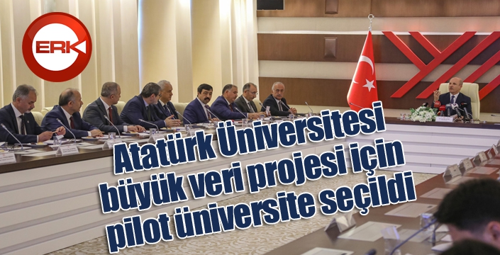 Atatürk Üniversitesi, büyük veri projesi için pilot üniversite seçildi