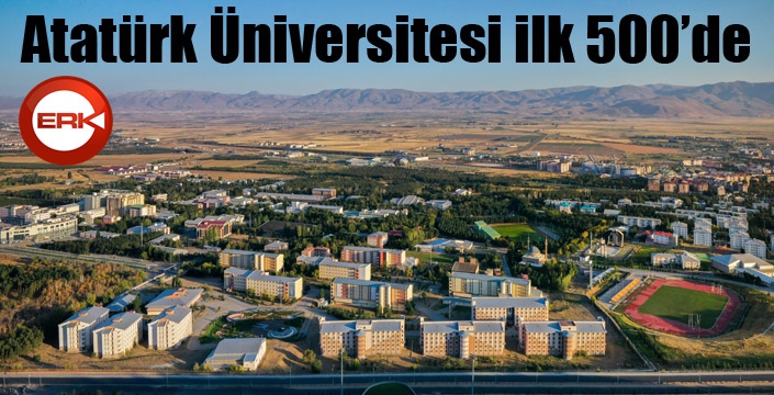 Atatürk üniversitesi ilk 500 içinde yer aldı