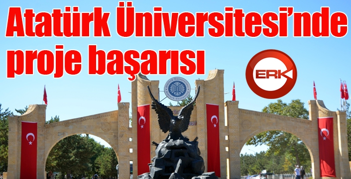 Atatürk Üniversitesi’nde proje başarısı