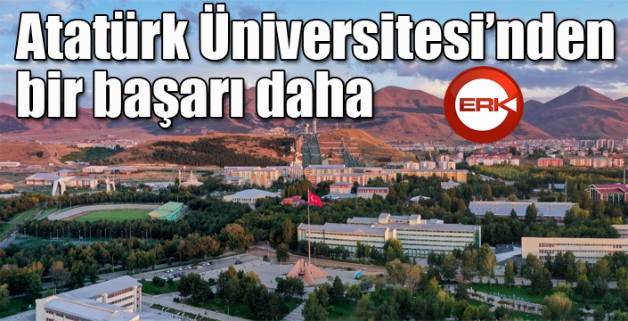 Atatürk Üniversitesi’nden bir başarı daha