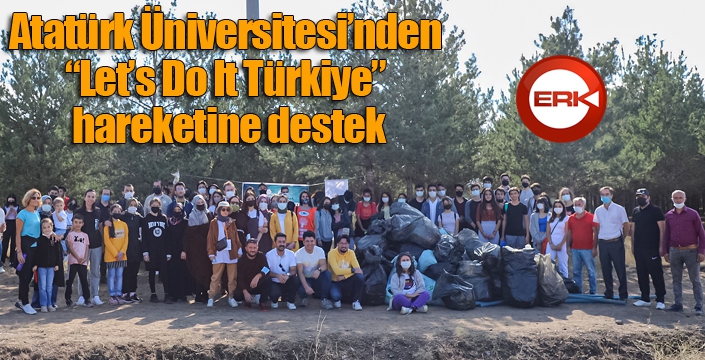 Atatürk Üniversitesi’nden “Let’s Do It Türkiye” hareketine destek