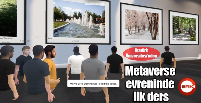 Atatürk Üniversitesi’nden Metaverse evreninde ilk ders
