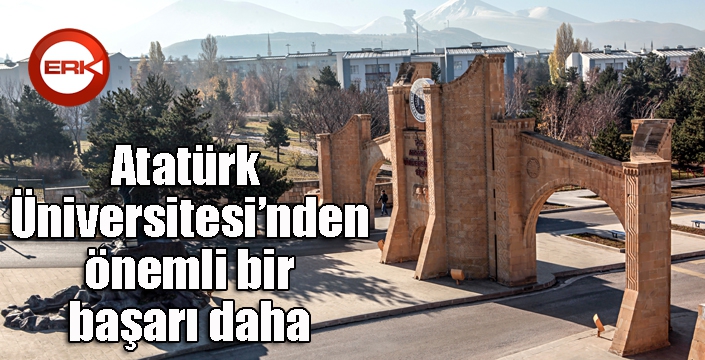 Atatürk Üniversitesi'nden önemli bir başarı daha...