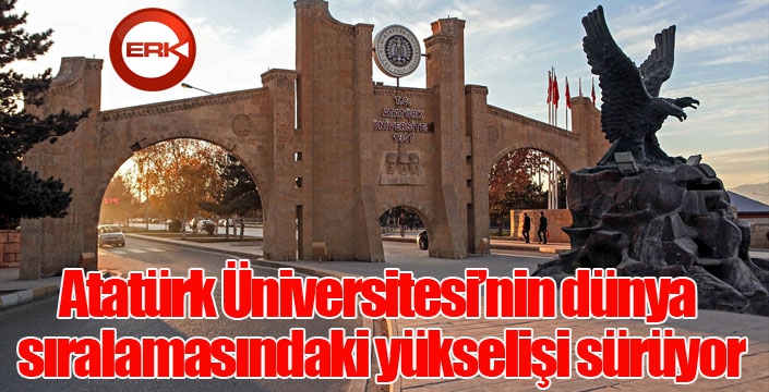 Atatürk Üniversitesi’nin dünya sıralamasındaki yükselişi sürüyor