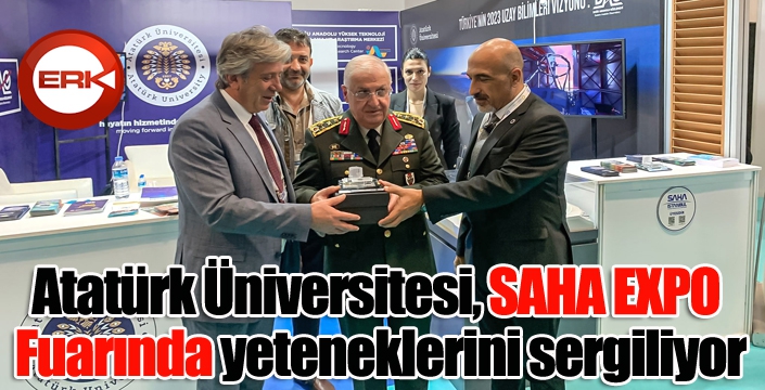 Atatürk Üniversitesi, SAHA EXPO Fuarında yeteneklerini sergiliyor