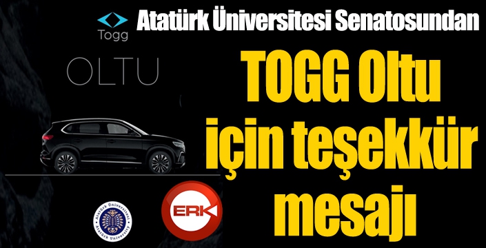 Atatürk Üniversitesi Senatosundan TOGG Oltu için teşekkür mesajı