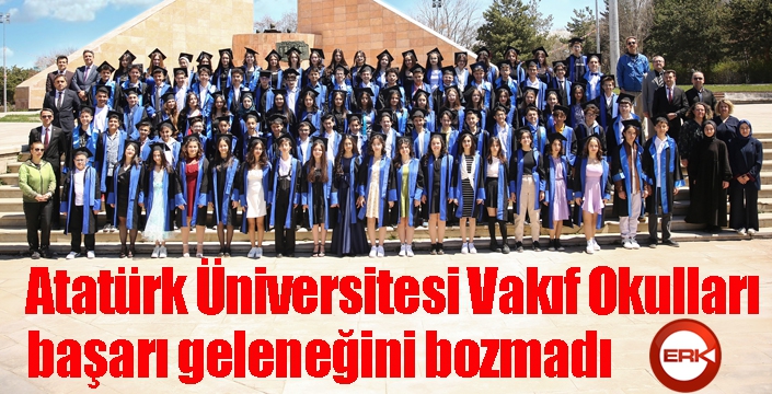 Atatürk Üniversitesi vakıf okulları başarı geleneğini bozmadı