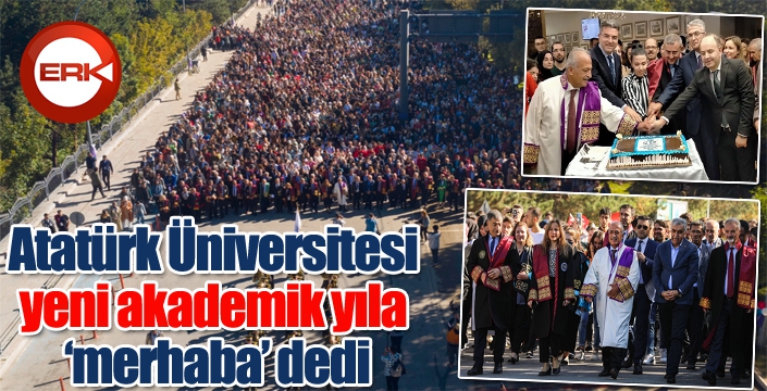 Atatürk Üniversitesi yeni akademik yıla ‘merhaba’ dedi