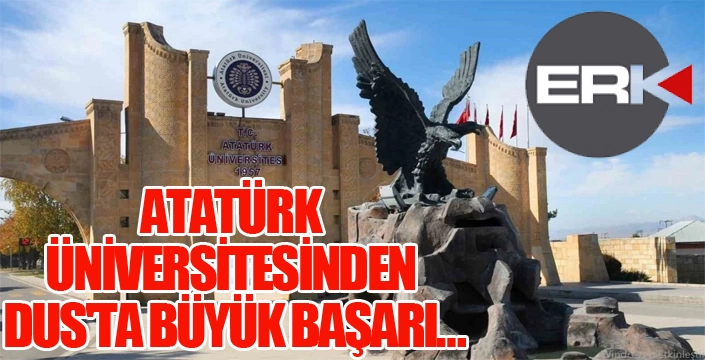 ATATÜRK ÜNİVERSİTESİNDEN DUS'TA BÜYÜK BAŞARI…