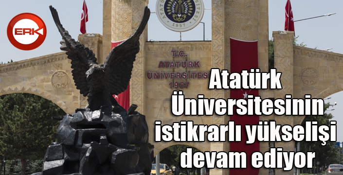 Atatürk Üniversitesinin istikrarlı yükselişi devam ediyor