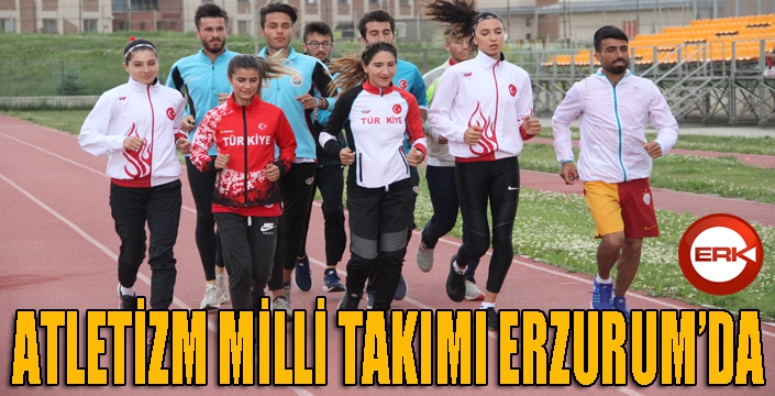 Atletizm Milli Takımı, Erzurum’da kamp yapıyor