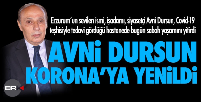 Avni Dursun'u Korona'dan kaybettik