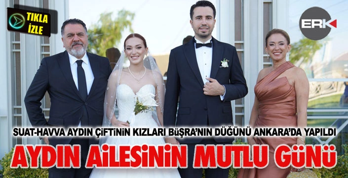 Aydın ailesinin mutlu günü