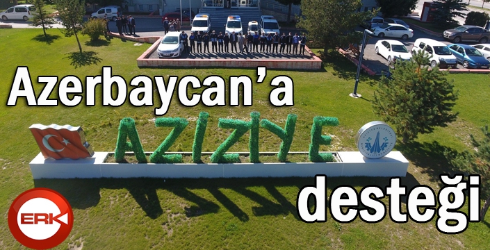 Azerbaycan'a Aziziye desteği