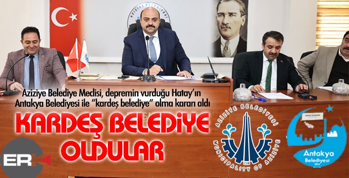 Aziziye Belediyesi’nden ‘Kardeş Belediye’ kararı 