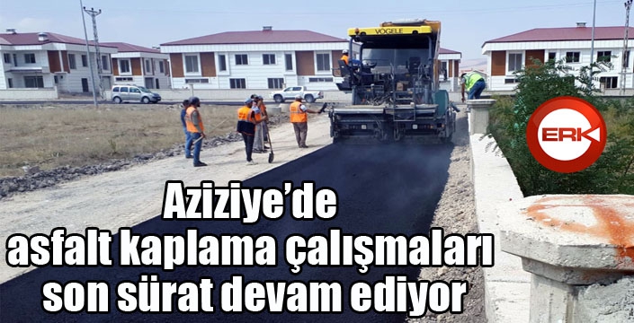 Aziziye’de asfalt kaplama çalışmaları son sürat devam ediyor