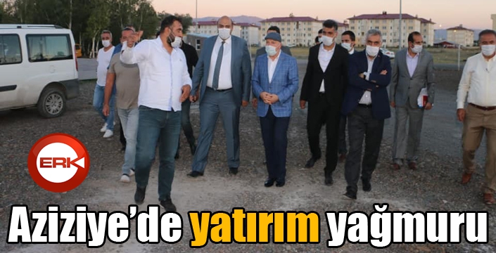 Aziziye’de yatırım yağmuru