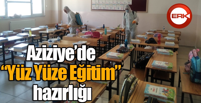 Aziziye’de “Yüz Yüze Eğitim” hazırlığı