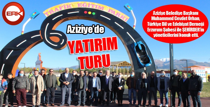 Aziziye’den STK yöneticilerine yatırım turu