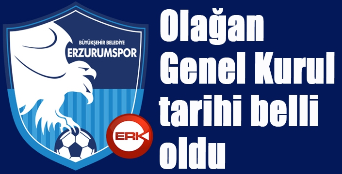 B.B. Erzurumspor’da Olağan Genel Kurul tarihi belli oldu