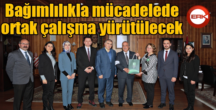 Bağımlılıkla mücadelede ortak çalışma yürütülecek