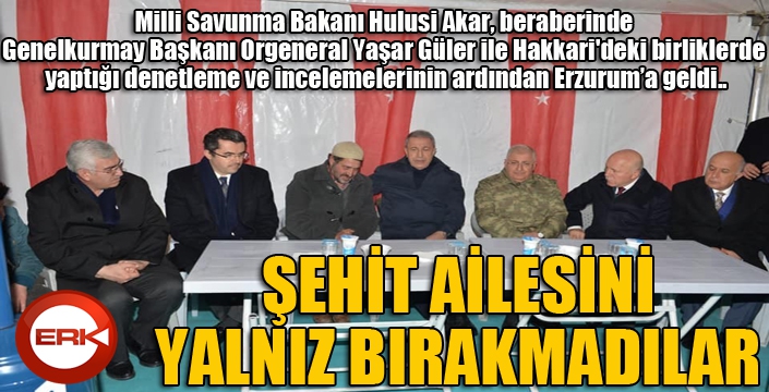 Bakan Akar’dan şehit ailesine ziyaret