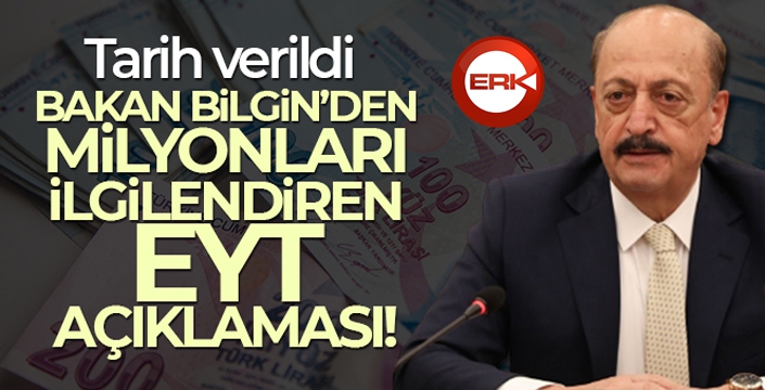 Bakan Bilgin'den EYT açıklaması!