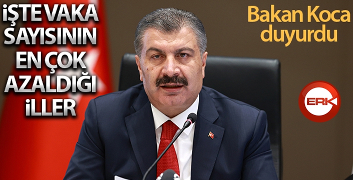 Bakan Koca, vaka sayısının en çok azaldığı illeri açıkladı