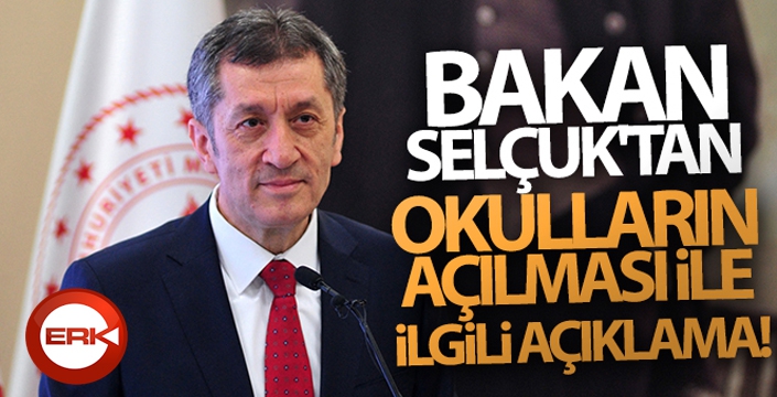 Bakan Ziya Selçuk'tan okulların açılması ile ilgili açıklama!