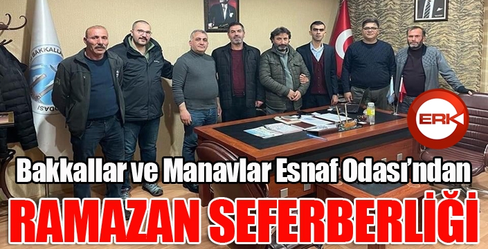 Bakkallar ve Manavlar Esnaf Odası’ndan Ramazan seferberliği