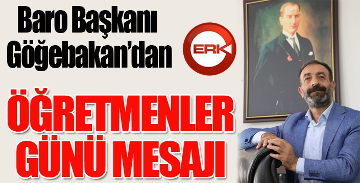 Baro Başkanı Göğebakan'dan öğretmenler günü mesajı