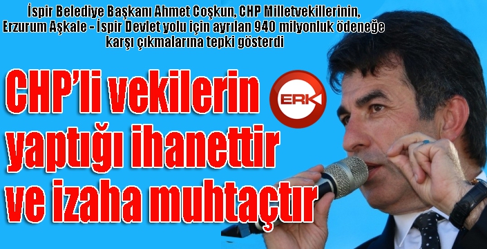 Başkan Coşkun: CHP ve yol arkadaşları HDP li vekillerin yaptığı ihanettir...