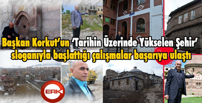 Başkan Korkut’un ‘Tarihin Üzerinde Yükselen Şehir’ sloganıyla başlattığı çalışmalar başarıya ulaştı