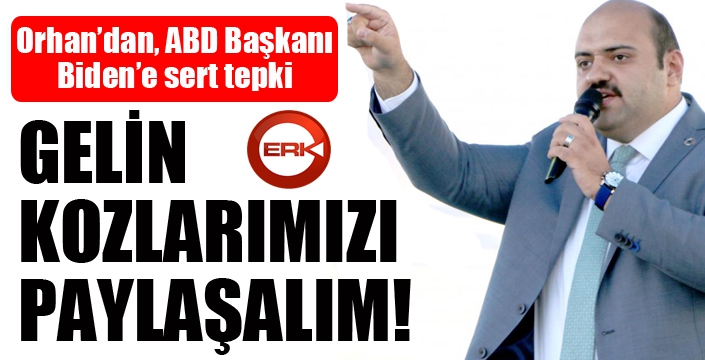 Başkan Orhan'dan Hodri Meydan!