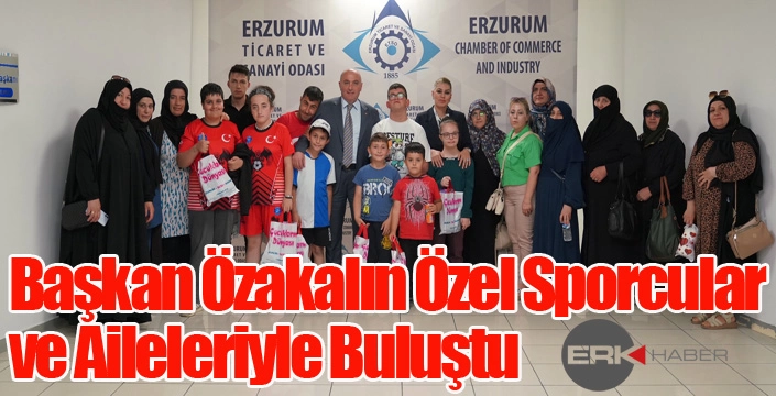 Başkan Özakalın Özel Sporcular ve Aileleriyle Buluştu