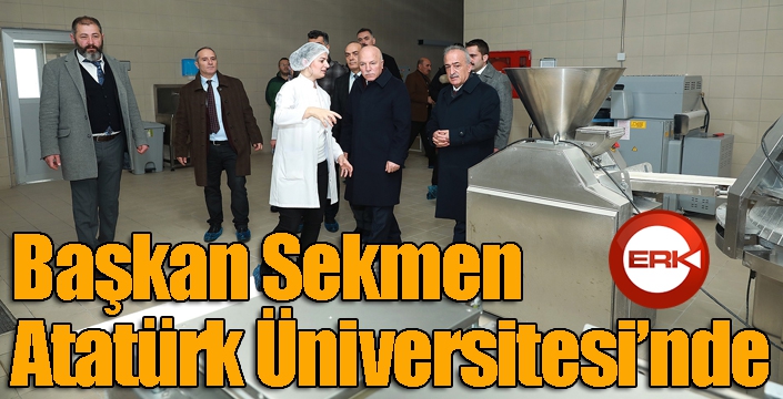 Başkan Sekmen Atatürk Üniversitesi’nde