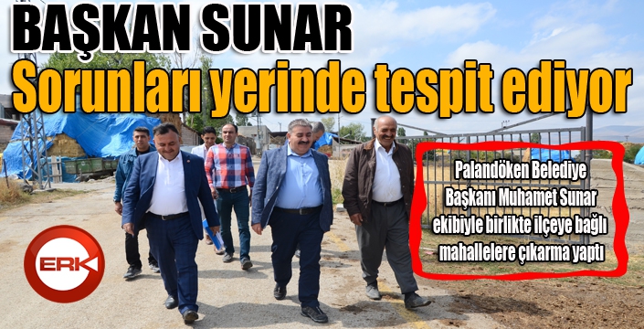 Başkan Sunar, köy köy gezerek istekleri birinci ağızdan dinliyor