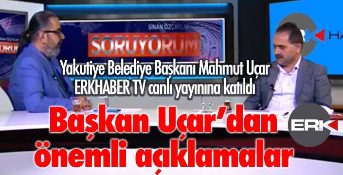 Başkan Uçar, ERKHABER TV'ye konuk oldu