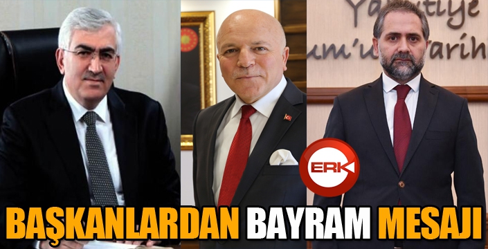 Başkanlardan bayram mesajı...