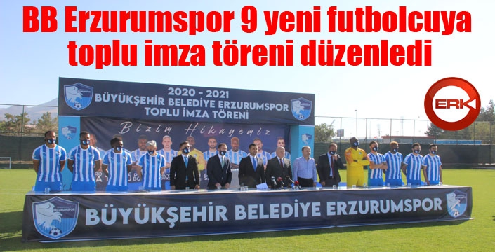 BB Erzurumspor 9 yeni futbolcuya toplu imza töreni düzenledi