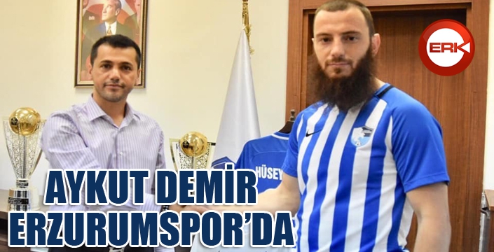 BB Erzurumspor, Aykut Demir’i kadrosuna kattı