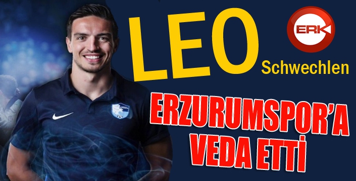 BB Erzurumspor Leo Schwechlen’e veda etti