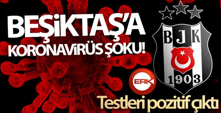 Beşiktaş, 8 kişinin korona virüs testinin pozitif çıktığını açıkladı!