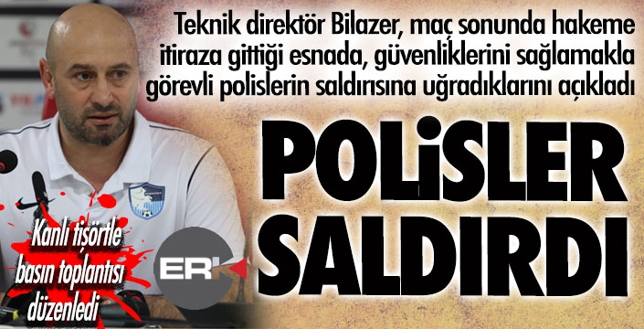 Bilazer açıkladı: Koridorlarda polisin saldırısına uğradık!