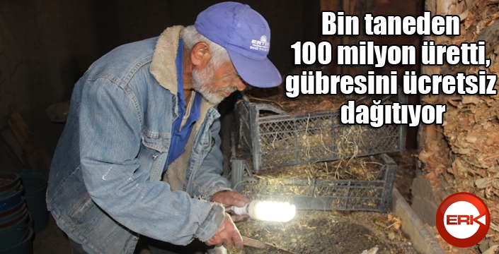 Bin taneden 100 milyon üretti, gübresini ücretsiz dağıtıyor