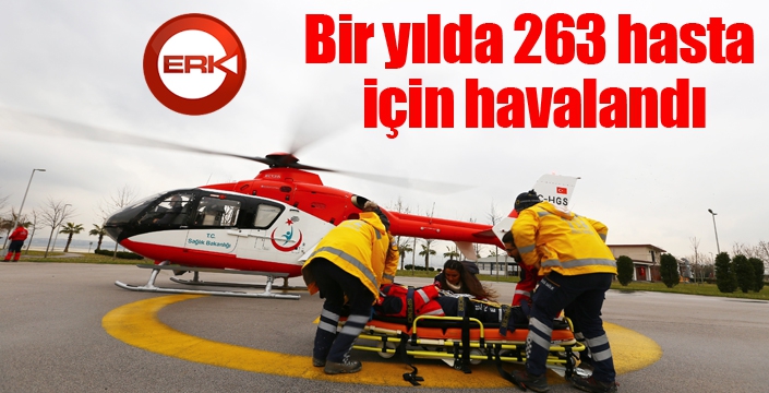 Bir yılda 263 hasta için havalandı